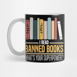 I Read Banned Books What's Your Superpower? Mug